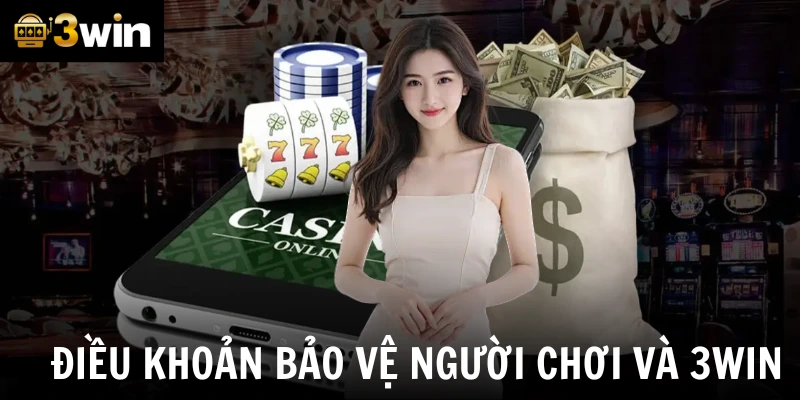 Điều khoản bảo vệ người chơi và 3win