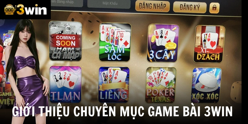 Giới thiệu chuyên mục game bài tại 3win
