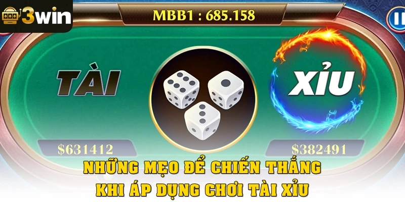 Những mẹo dễ chiến thắng khi áp dụng chơi Tài xỉu