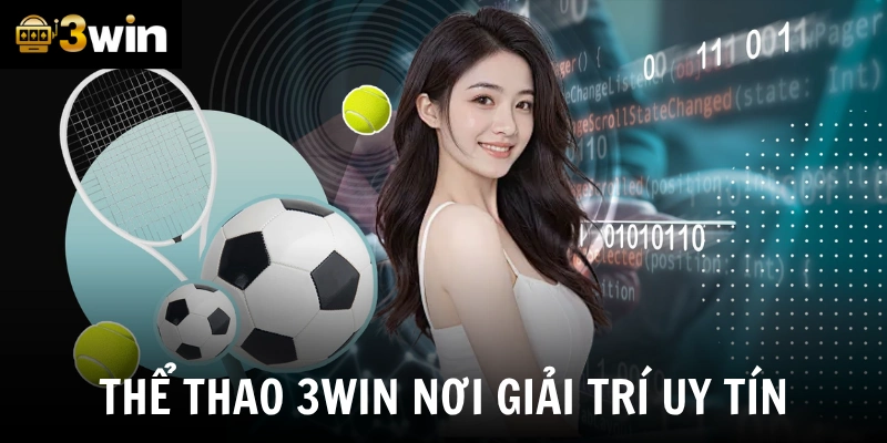 Thể thao 3win nơi giải trí uy tín