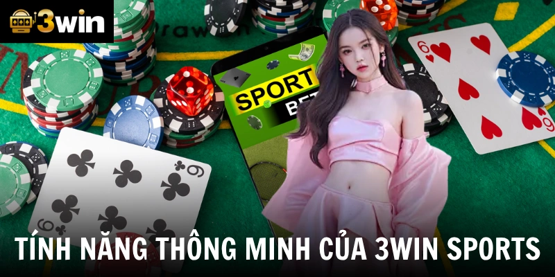 Tính năng thông minh của chuyên mục 3win sports